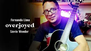 OVERJOYED - Stevie Wonder | Fernando Lima