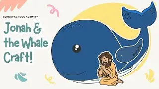 Jonah and the Whale Craft | Bible Story Craft for Kids | Sunday School Activity
