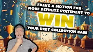 Filing a Motion for More Definite Statement to Win Your Debt Collection Case
