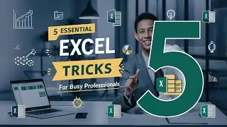5 Essential Excel Tricks for Busy Professionals