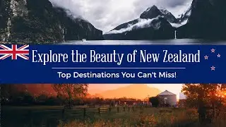 Top 10 Best Places to Visit in New Zealand for Nature Lovers