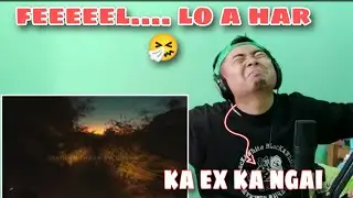 Avan na thin 🥺 !! K.Hminga - Thurochhiah || [ REACTION !! ]