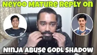 Neyoo Mature Reply on Ninja Abuse Shadow 😳