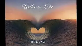 RONEXO - Wellen aus Liebe 