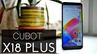 Cubot X18 Plus Review - Surprisingly Good 18:9 Budget Phone!