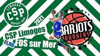 CSP LIMOGES vs FOS SUR MER LNB 2021 | BARJOTS DUNKERS