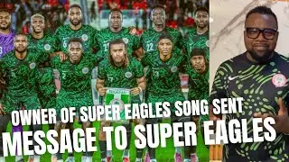 Потрясающе!! Владелец песни Super Eagles Остин Миладо отправил сообщение Super Eagles.