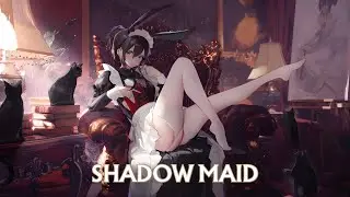 Nightcore &ndash; Shadow Maid (Lyrics)