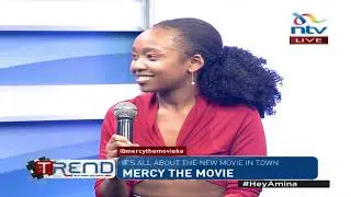 Mercy The Movie cast speaks on #thetrend