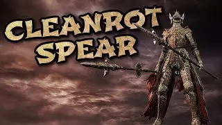 Elden Ring: Cleanrot Spear (Weapon Showcase Ep.47)
