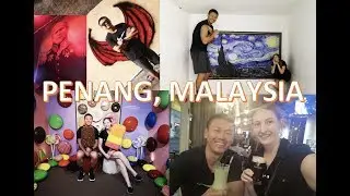 PENANG, MALAYSIA - Travel the WORLD with China-U.S. couple Jess & Roy