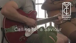 Calling for a Saviour // Mzansi Collective