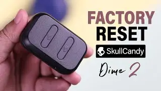 How To Reset Skullcandy Dime 2 TWS Earbuds to Factory Default!