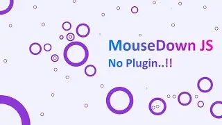 MouseDown Project in JavaScript | JavaScript Animation | JavaScript Effects |  css effects