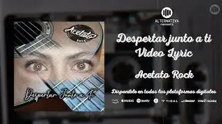 Acetato Rock - Despertar Junto a Ti (lyric video) #lyrics #viralvideo #nuevo