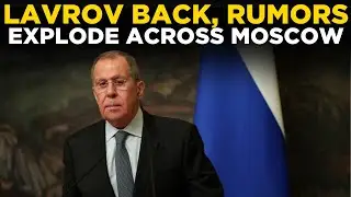 LAVROV Speech LIVE | Russian Foreign Minister Back After Ouster Rumours, Delivers Update