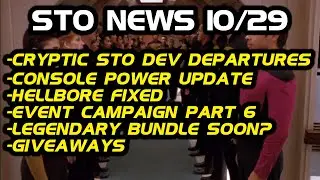 More Dev Departures | Hellbore Fixed? | Console Power Update | Giveaways & More | STO News 10/29