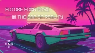 (AI Future Funk Music) 