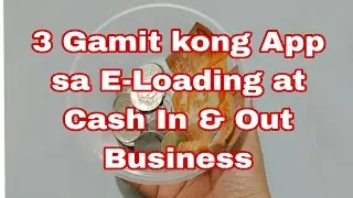 3 PARAAN PARA MAG START NG E-LOADING AT CASH IN & OUT BUSINESS #onlinestore #smallbusiness