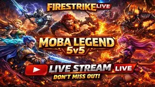 #MobaLegend  #5v5  #FireStrike  #MobileEsports #Gaming Highlight