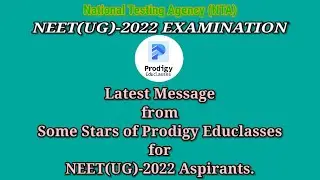 Latest Messages from Some Stars of Prodigy Educlasses for NEET(UG) Aspirants || All The Best ||