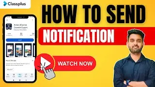 HOW TO SEND NOTIFICATION USING CLASSPLUS APP || CLASSPLUS TRAINING || CLASSPLUS REVIEWS ||@Classplus