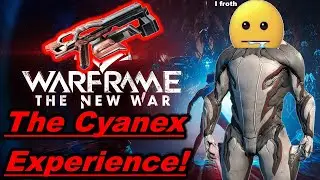Warframe: The Cyanex Experience!