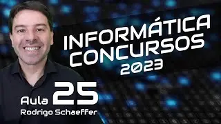 Conceitos Básicos de Informática para Concursos 2023 Aula 25