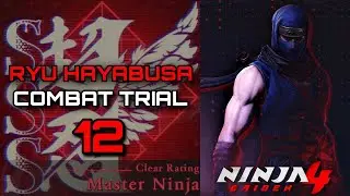 NINJA GAIDEN 4 - Combat Trial 12 - Ryu - SSS Rank (Master Ninja)