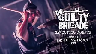 The Guilty Brigade - Narcotico Agente (Directo KalikenyoRock 2019)