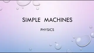SIMPLE MACHINES   CLASS 6 ICSE REDUCED SYLABBUS   LEVER   INCLINED PLANE , SCREW , WEDGE