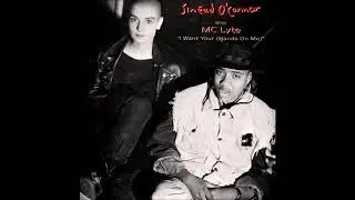 I Want Your (Hands On Me) with MC Lyte - Sin&eacute;ad O'Connor