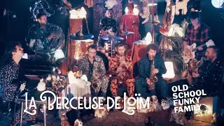 OLD SCHOOL FUNKY FAMILY - La Berceuse de Lo&iuml;m (Official Music Video)