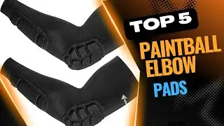 5 Best Paintball Elbow Pads For Ultimate Protection 2025