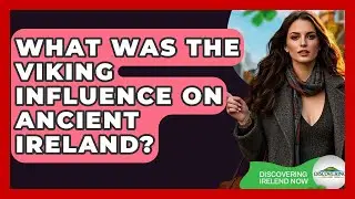 What Was The Viking Influence On Ancient Ireland? - Discovering Ireland Now