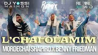 מרדכי שפירא & בני פרידמן & מאט דאב - לחי עולמים (Netanel Ben David & Yossi Maimon Remix)
