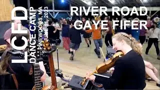 LCFD Dance Camp: River Road & Gaye Fifer 6/10/23