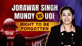 Right to be Forgotten | Important Judgments of 2021 | CLAT | Law Exams