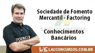 BASA - Sociedade de Fomento Mercantil - Factoring - Conhecimentos Banc&aacute;rios