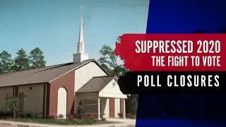 Suppressed 2020: The Fight To Vote (Poll Closures) &bull; BRAVE NEW FILMS (BNF)