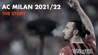 AC Milan 2021/22 - Champions of Italy - The Story | HD