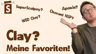 Meine Favoriten - SuperSculpey? Apoxie? Chavant NSP? WED-Clay?