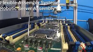 Robotic Server Assembly - Flexible Assembly Systems