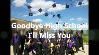Graduation Song - Goodbye High School by Kaitee Dal Pra