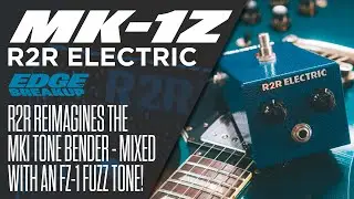 R2R Electric MK-1Z Fuzz | Jimmy Page meets Keith Richards tones!