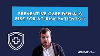 Insurance Claim Denials for Preventive Care More Common in At-Risk Patients