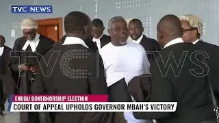 Court of Appeal Upholds Governor Mbah's Victory