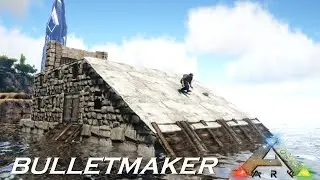 Bulletmaker - Easy to Build Ark Bullet Farm Raft
