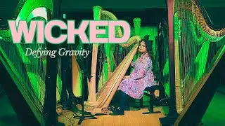 Defying Gravity for WICKED (Harp Cover)