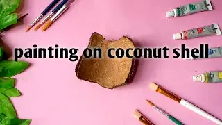 Painting ideas on Coconut Shell || Coconut Shell painting Simple